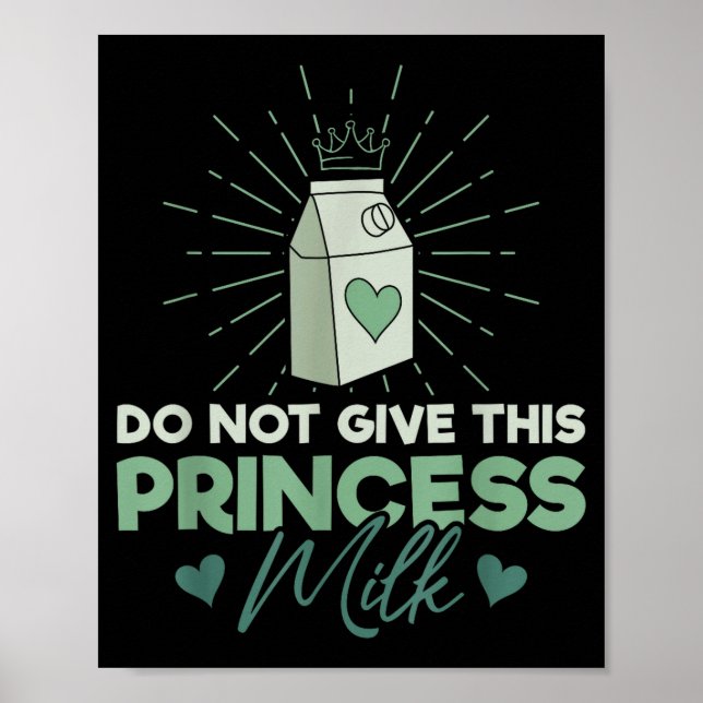 Ge inte denna prinsessa mjölk - Mejerilaktos  Poster (Framsidan)