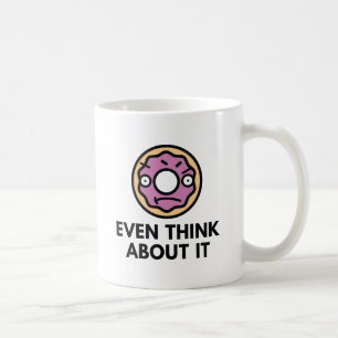 Ge inte ens Tänka om det Kaffemugg