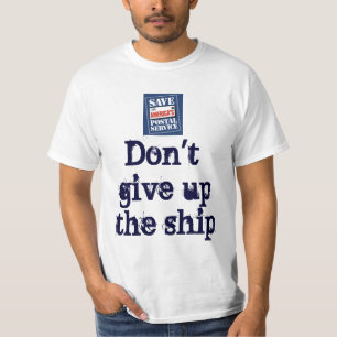 Ge inte upp frakten t-shirt