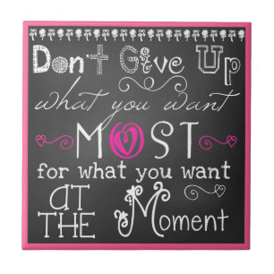 Ge inte upp Motivational CeramicTile Kakelplatta