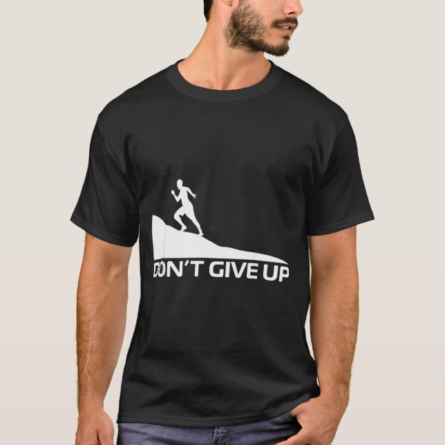 Ge inte upp t shirt (Framsida)