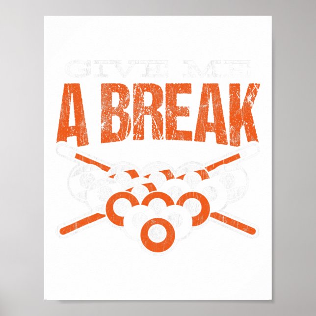 Ge Me a Break Cue Bassäng Billiards Poster (Framsidan)