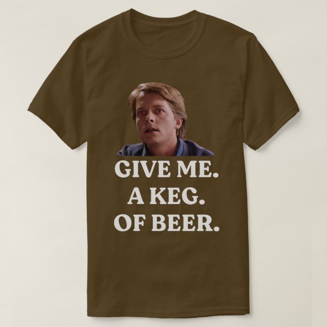 GE ME A KEG KÖR T SHIRT (Design framsida)