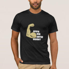 Ge Me - annan vikt - Gym T-Shirt