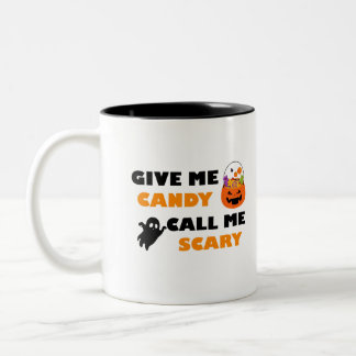 Ge Me Candy kallar mig Scary, Halloween Candy Scar Två-Tonad Mugg