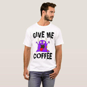 GE ME COFFEE Monster, Lusnyt T-shirts Tees