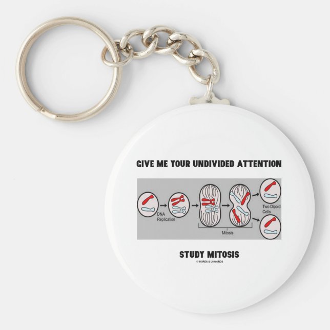 Ge me Din studie med odelad uppmärksamhet Mitosis Nyckelring (Framsidan)