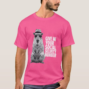 Ge Me ditt Social-säkerhetsnummer T Shirt