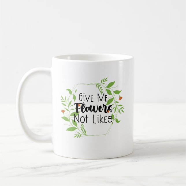 Ge Me Flowers gillar inte Kaffemugg (Vänster)