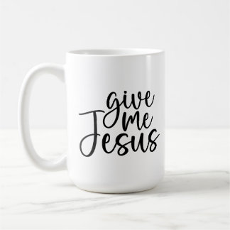 Ge Me Jesus Coffee Mugg