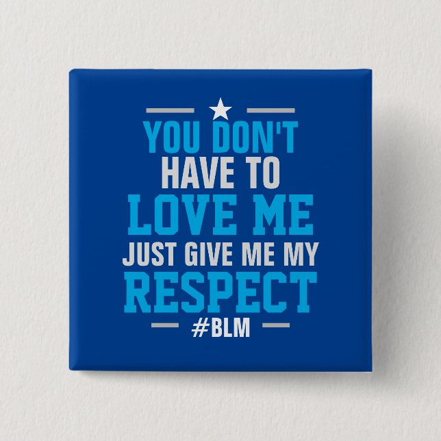 Ge Me min RESPEKT ( #BLM ) BLUE Knapp (Framsida)