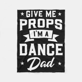 Ge Me Props jag är en Dance Pappa - Supportör Danc Fleecefilt