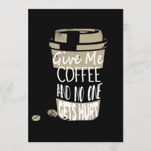 Ge mej kaffe och ingen får Ont Inbjudningar