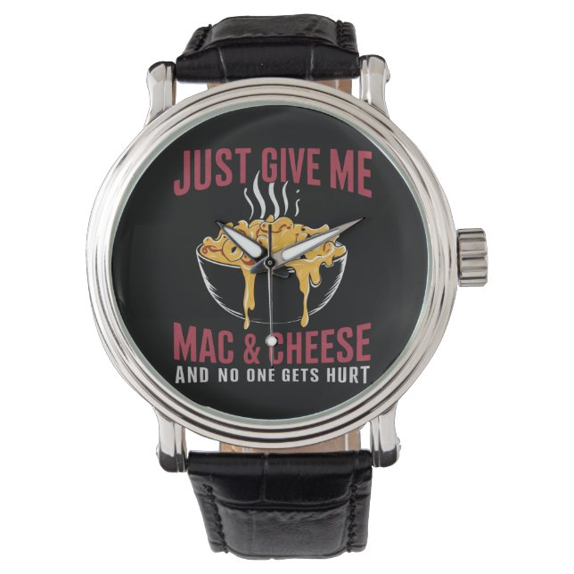Ge Mig Bara Mac & Cheese Och Ingen Kommer Att Ta S Armbandsur (Framsida)