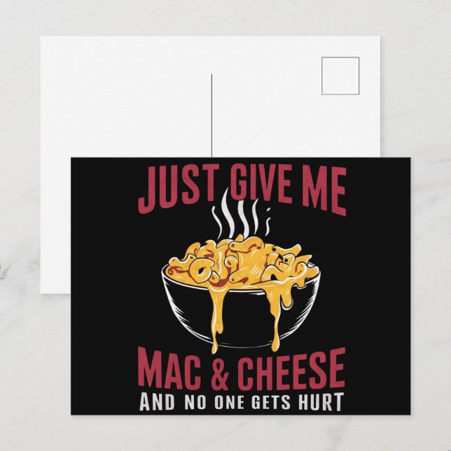Ge mig bara Mac & Cheese och ingen kommer bli såra Vykort (Fram/baksida)