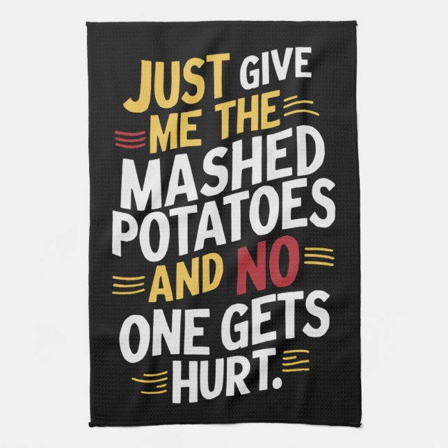 Ge Mig Bara Mosad Potatis På Thanksgiving  Kökshandduk (Vertikal)