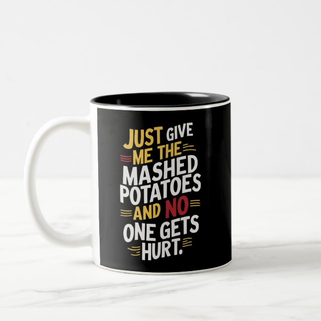 Ge Mig Bara Mosade Potatis Thanksgiving  Två-Tonad Mugg (Vänster)