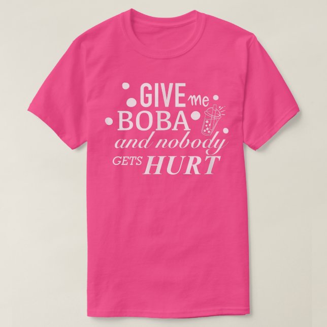 Ge mig Boba och ingen får ont Bubble Tea Lusti T Shirt (Design framsida)