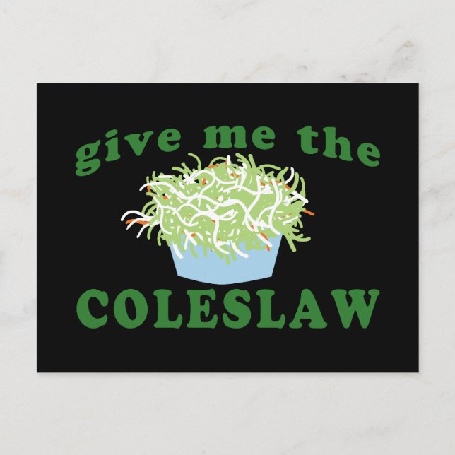 Ge mig Coleslaw Vykort (Framsida)