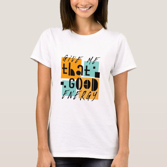 Ge mig den GOD ENERGI Orange Positiv T Shirt (Framsida)