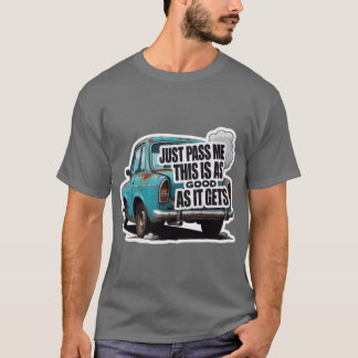 Ge mig det här är lika Bra som det blir T Shirt