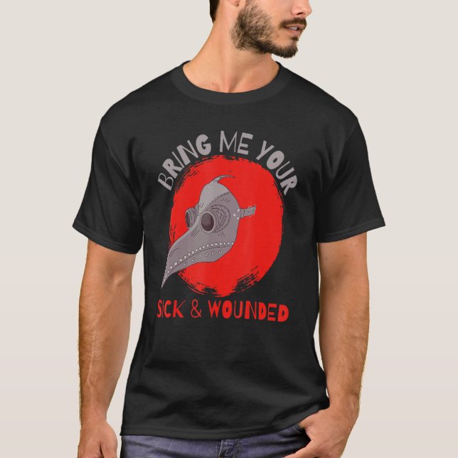 Ge mig din sjuka och sårade medeltida plague dok t shirt (Framsida)