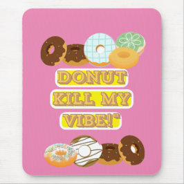 Ge mig dödan min vibe! musmatta