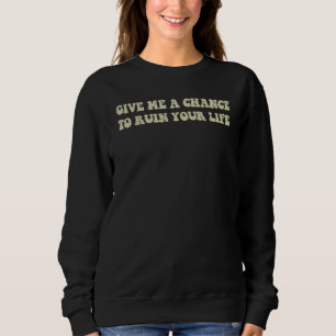 Ge Mig En Chans Att Förstöra Ditt Liv 1978 Citat R T Shirt