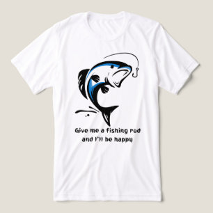 "Ge Mig En Fiskespö Och Jag Kommer Att Vara Lyckli T Shirt