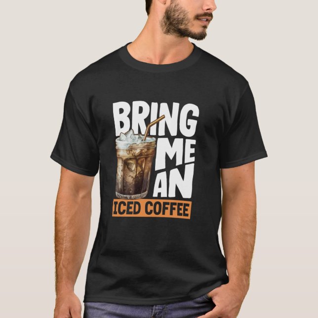 Ge mig en förtjusning för iskaffeälskare t shirt (Framsida)