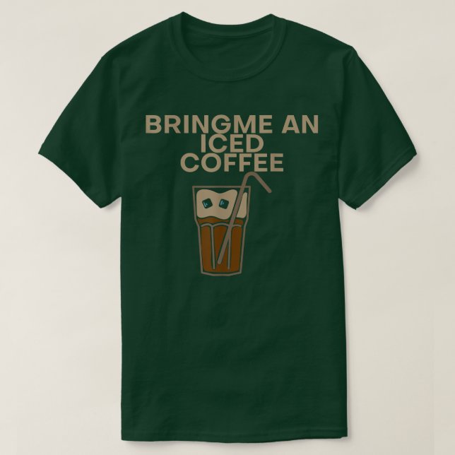 Ge mig en iserad kaffe t shirt (Design framsida)
