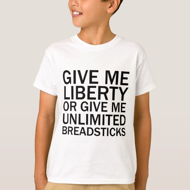 Ge Mig Frihet Eller Ge Mig Obegränsad Breadsticks Tee (Framsida)