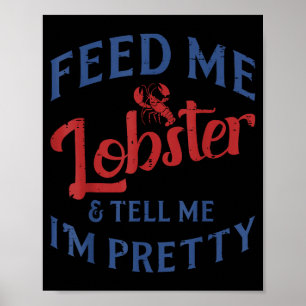 Ge mig hummer Säg att jag är ganska rolig skaldjur Poster