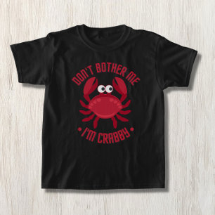 Ge mig inte att jag är Crabby T Shirt