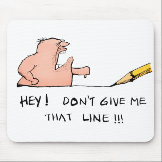 Ge mig inte den där Line Mousepad Musmatta