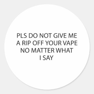 Ge mig inte en bluff på din vape oavsett  runt klistermärke