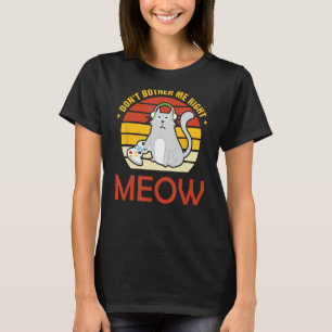 Ge mig inte Höger Meow Funny Cat Lover Cute VI T Shirt