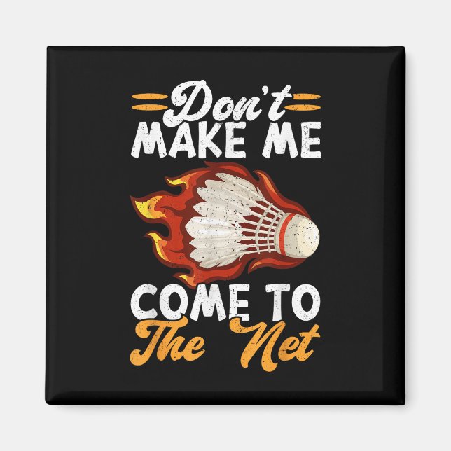Ge mig inte Kom till nätklotet Badminton Magnet (Framsidan)
