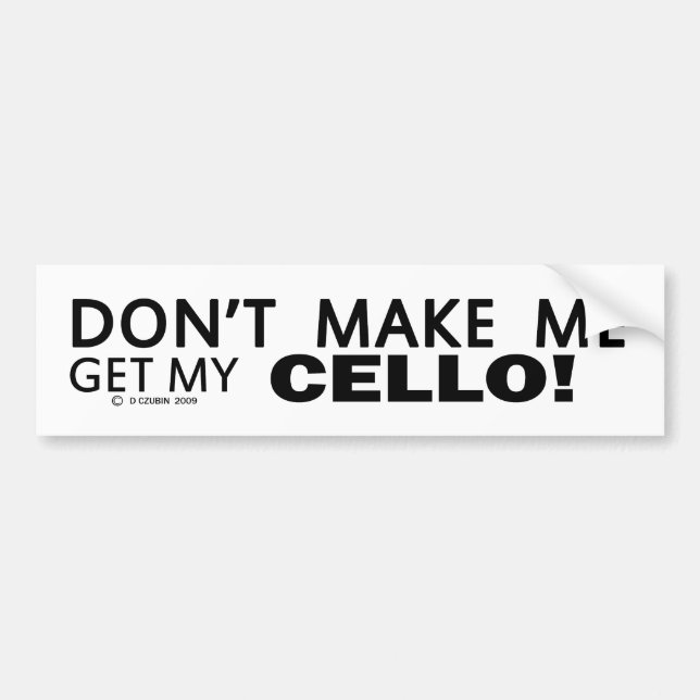 Ge mig inte min Cello Bumper Bildekal (Framsidan)