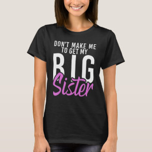 Ge mig inte min lilla storebror. t shirt