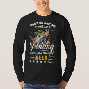 Ge mig inte när jag fiskar om du inte gör det. t shirt