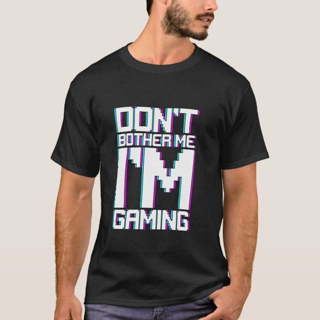 Ge mig inte ordet när jag spelar spel t shirt (Framsida)