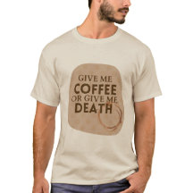 Ge Mig Kaffe Eller Ge Mig Död T-Shirt