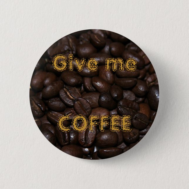 Ge mig KAFFE Knapp (Framsida)