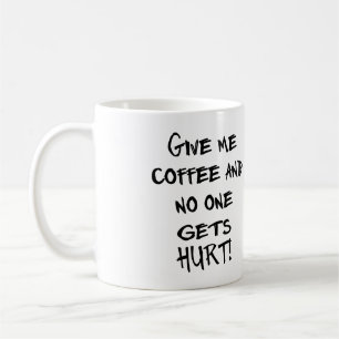 GE MIG KAFFE, OCH INGET FÅR MEN! ANPASSADE! KAFFEMUGG