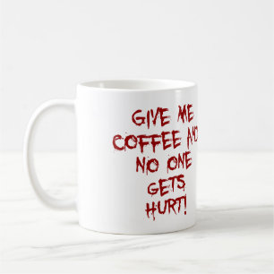 GE MIG KAFFE, OCH INGET FÅR MENBLODSPLATTEREN KAFFEMUGG