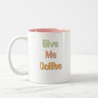 Ge mig kaffe Roligt citat kaffemug Två-Tonad Mugg