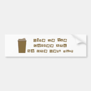Ge mig kaffet, och inget får men bildekal
