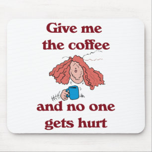 Ge mig kaffet, och inget får ont Mousepad Musmatta