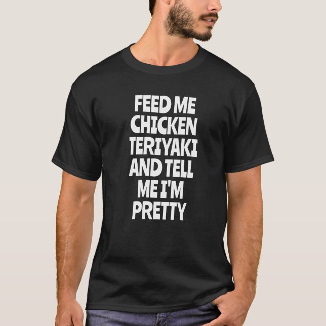 Ge mig kyckling Teriyaki T Shirt (Framsida)